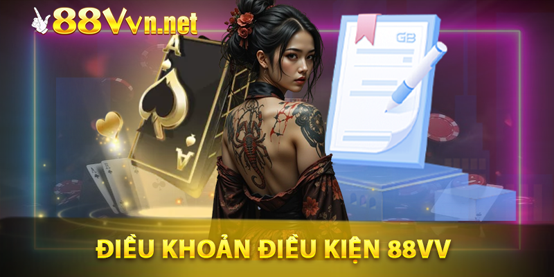 Điều khoản điều kiện - Đăng ký 88VV